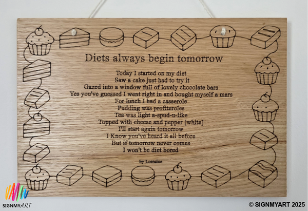 Diets Always Begin Tomorrow – Original Poem Plaque Oak